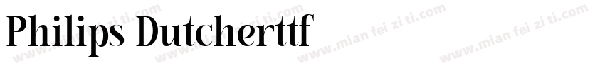 Philips Dutcherttf字体转换